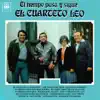 Cuarteto Leo - El Tiempo Pasa y Sigue el Cuarteto Leo